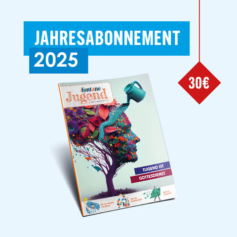 Fontäne Jugend Jahresabo - 2025