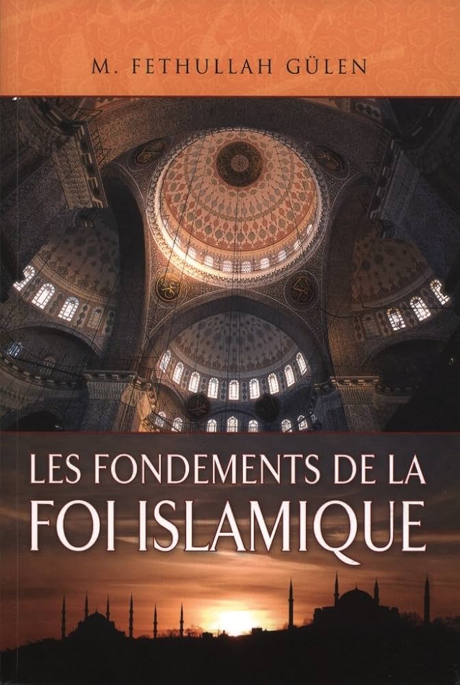 Les Fondements de La Foi Islamique