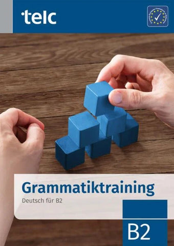 Grammatiktraining. Deutsch für B2.