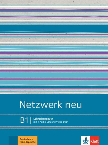 Netzwerk neu B1. Lehrerhandbuch mit 4 Audio-CDs und Video-DVD