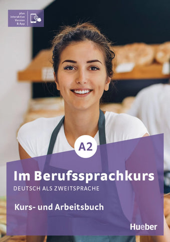 Im Berufssprachkurs A2. Kurs- und Arbeitsbuch plus interaktive Version